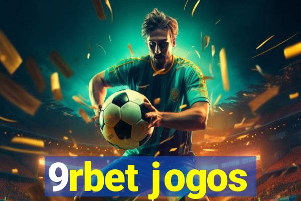 9rbet jogos